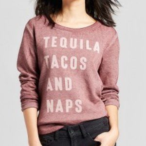 Burgundy Tequila, Tacos and Naps Sweatshirt